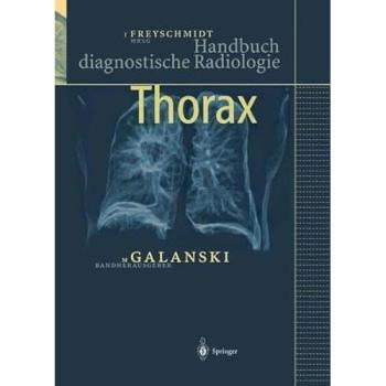 Handbuch diagnostische Radiologie: Thorax