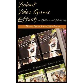 Anderson, Craig A Violent Video Game Effects On Children And Adolescents: Theory, Research, And Public Policy