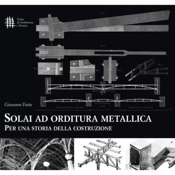 Solai ad orditura metallica. Per una storia della costruzione