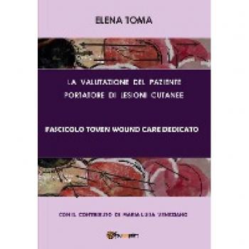 La valutazione del paziente portatore di lesioni cutanee. Fascicolo Toven