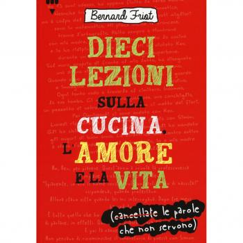 Dieci lezioni sulla cucina, l'amore e la vita