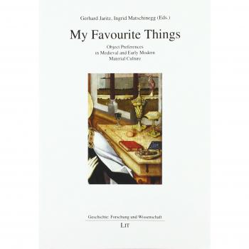 My Favourite Things: Object Preferences in Medieval and Early Modern Material Culture