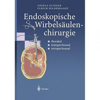 Endoskopische Wirbelsäulenchirurgie: Thorakal · Transperitoneal · Retroperitoneal