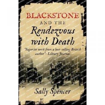 Blackstone and the Rendezvous with Death (The Blackstone Detective, Band 1)