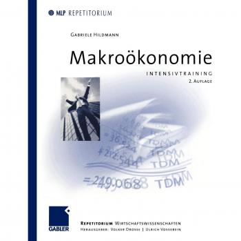 Gabriele Hildmann Makroökonomie: Intensivtraining (Mlp Repetitorium: Repetitorium Wirtschaftswissenschaften)