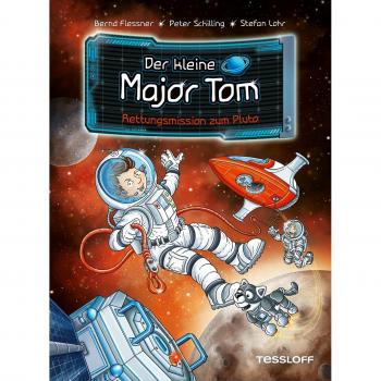 Der kleine Major Tom. Band 17. Rettungsmission zum Pluto / Weltraumabenteuer für Kinder ab 8 Jahren