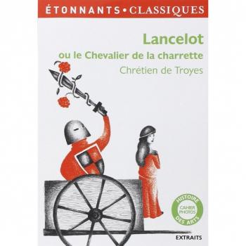 Lancelot Ou Le Chevalier De La Charrette (Extraits)