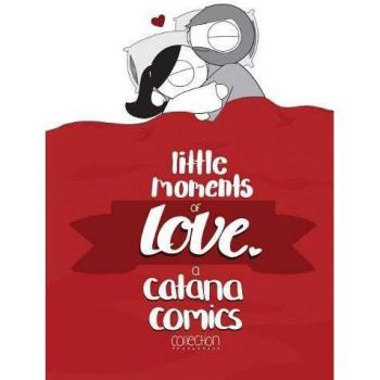 Catana Chetwynd Little Moments Of Love