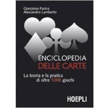 Enciclopedia delle carte. La teoria e la pratica di oltre 1000 giochi