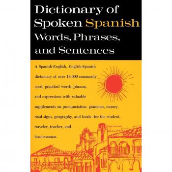 Dictionary of Spoken Spanish : A Spanish-English, English-Spanish Dictionary, by U S Armed Forces
