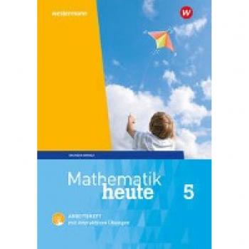 Mathematik heute 5. Arbeitsheft mit interaktiven Übungen. Sachsen-Anhalt