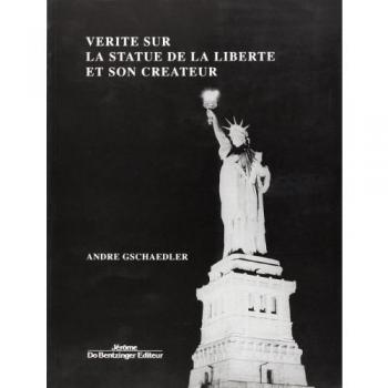 Verité sur la statue de la Liberté et son créateur