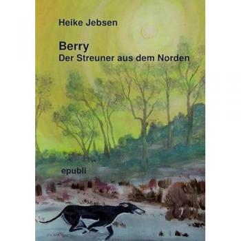Buddy Tierisch spannende Abenteuer / Berry Der Streuner aus dem Norden