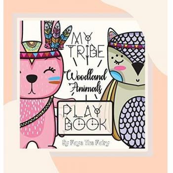 MY TRIBE: Woodland Animals Play Book