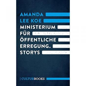 Koe, Amanda Lee Ministerium Für Öffentliche Erregung: Storys