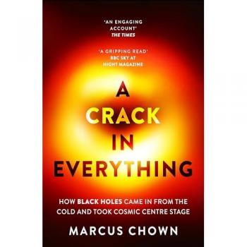 Marcus Chown A Crack in Everything