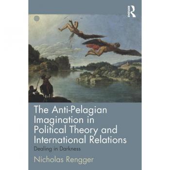 Vitalsource Technologies, Inc. Anti-pelagian Imagination In Political Theory And International Rel