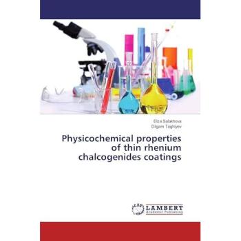 Salakhova, Elza: Physicochemical properties of thin rhenium chalcogenides coatings