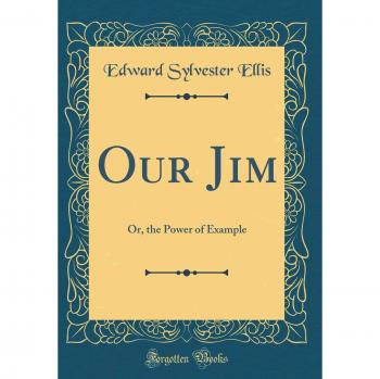 Our Jim: Or, the Power of Example