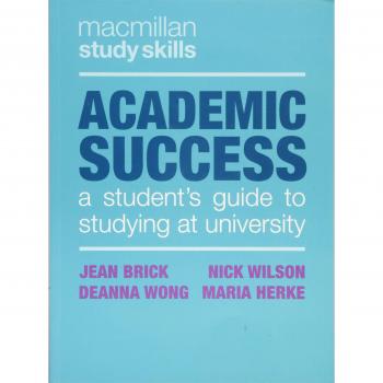 Academic Success: A Student's Guide to Studying at University