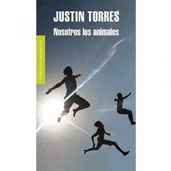 Nosotros Los Animales / We the Animals, by Justin Torres