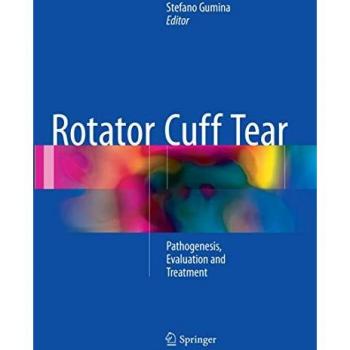 Rotator Cuff Tear: Pathogenesis, Evaluation and Treatment