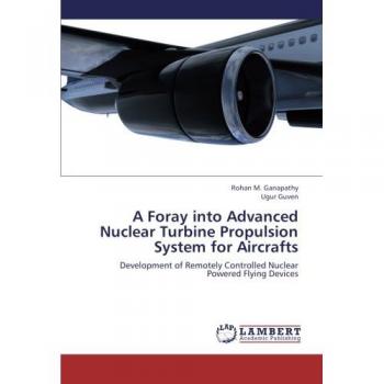 A Foray into Advanced Nuclear Turbine Propulsion System for Aircrafts: Development of Remotely Controlled Nuclear Powered Flying Devices