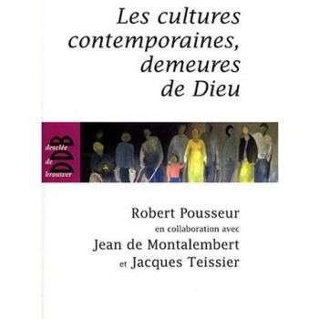 Les cultures contemporaines, demeures de Dieu