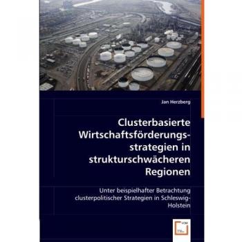 ClusterbasierteWirtschaftsförderungsstrategienin strukturschwächeren Regionen