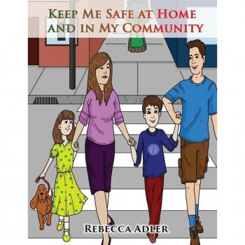 Keep Me Safe At Home And In My Community