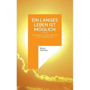 Ein langes Leben ist möglich: Ernährung durch Spucke und Sonnenlicht