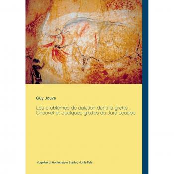 Les problèmes de datation dans la grotte Chauvet et quelques grottes du Jura souabe