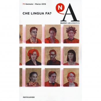 Nuovi argomenti. Che lingua fa? (Vol. 73)