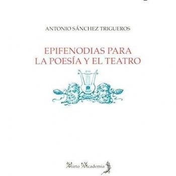 Epifenodias para la poesía y el teatro