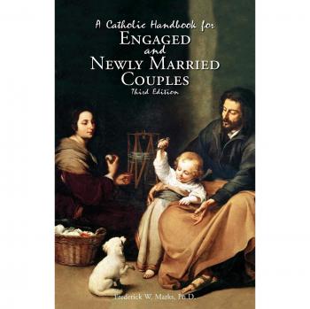 Marks, Frederick: A Catholic Handbook for Engaged and New Married Couples