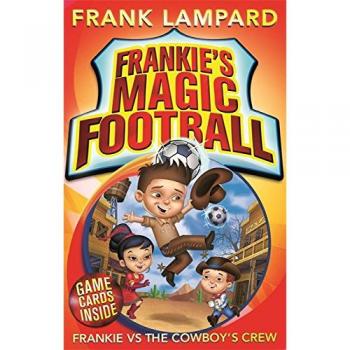 Frankie vs The Cowboy's Crew: Book 3