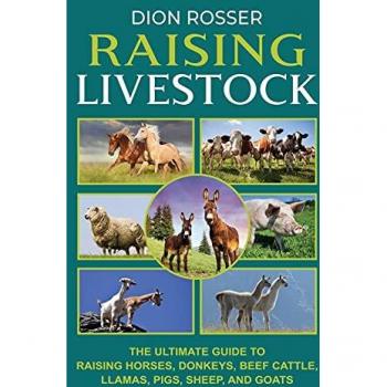 Ultimate Guide to Raising Livestock