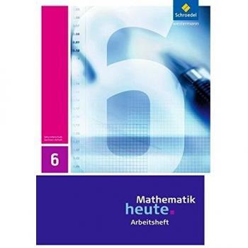 Mathematik heute 6. Arbeitsheft. Sachsen-Anhalt