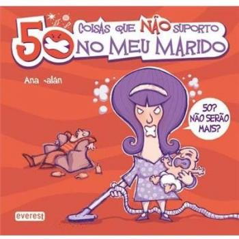 50 coisas que não suporto no meu marido