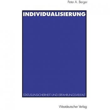 Individualisierung: Statusunsicherheit und Erfahrungsvielfalt