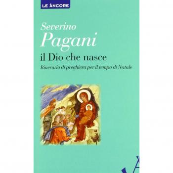 Il Dio che nasce. Itinerario di preghiera per il tempo di Natale
