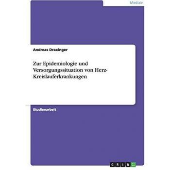 Zur Epidemiologie und Versorgungssituation von Herz