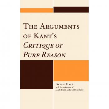 The Arguments of Kant's Critique of Pure Reason