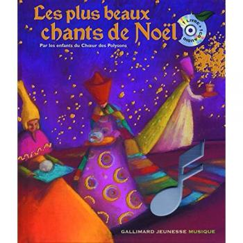 Les plus beaux chants de Noel par les enfants du Choeur des Polysons mit Audio-CD
