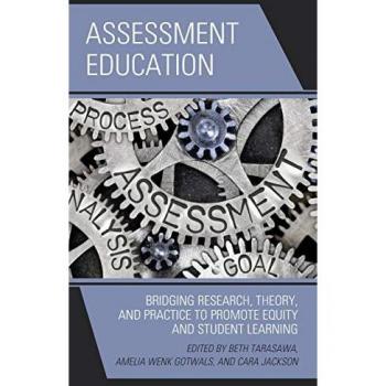 Assessment Education: Bridging Research, Theory, and Practice to Promote Equity and Student Learning