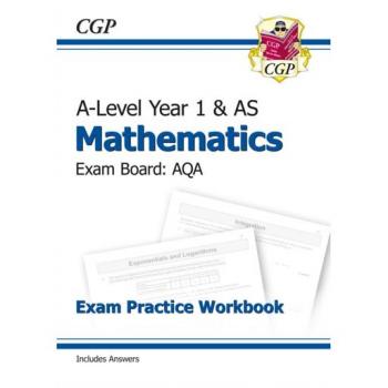 New A-Level Maths for AQA: Year 1 & AS Exam Practice Workbook (CGP A-Level Maths 2017-2018)