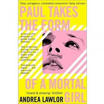 Paul Takes the Form of A Mortal Girl