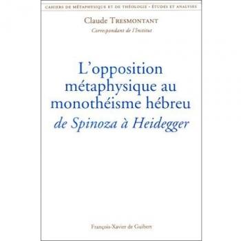L'opposition métaphysique au monothéisme hébreu : de Spinoza à Heidegger