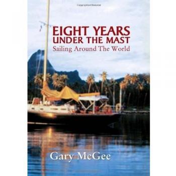 Eight Years Under the Mast: Sailing Around the World