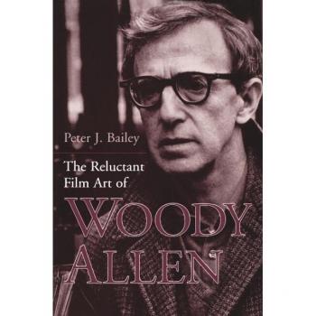 University Press of Kentucky Reluctant Film Art of Woody Allen